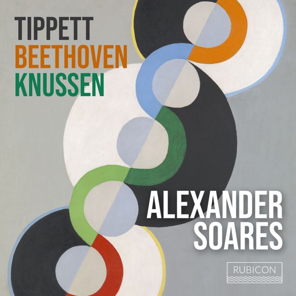 Alexander Soares - Tippet, Beethoven, Knussen  CD